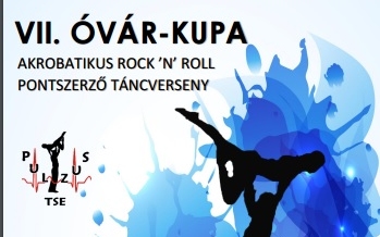 VII. Óvár-Kupa Akrobatikus Rock 'n' Roll Területi Pontszerző és jótékonysági táncverseny