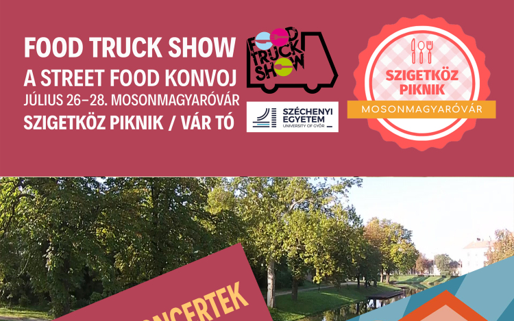 Szigetköz Piknik – Food Truck Show Mosonmagyaróváron a Vár-tónál