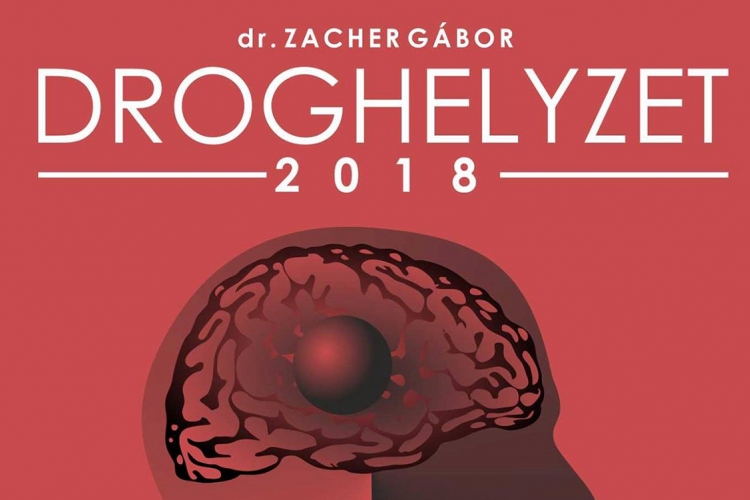 Droghelyzet 2018 – Dr. Zacher Gábor előadása