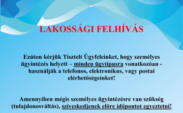 Telefonos, elektronikus és postai ügyintézésre kérik az ügyfeleket