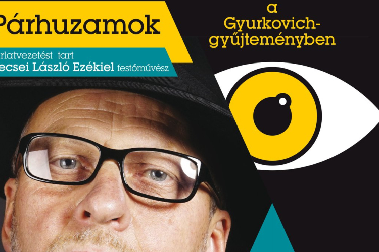 Művészetről művész szemmel - tárlatvezetés a Gyurkovich-gyűjteményben