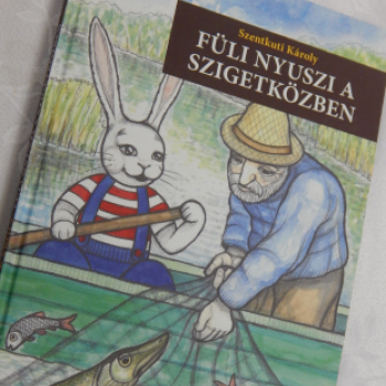 Szentkuti Károly: Füli nyuszi a Szigetközben/Könyvbemutató