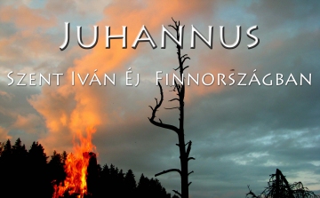 JUHANNUS - Szent Iván éj Finnországban