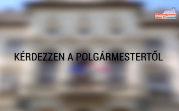 Kérdezzen a polgármestertől!