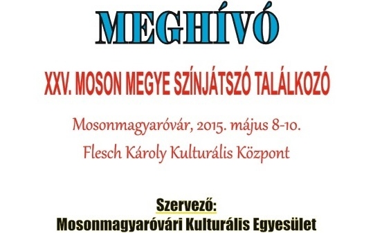 XXV. Moson Megyei Színjátszó Találkozó