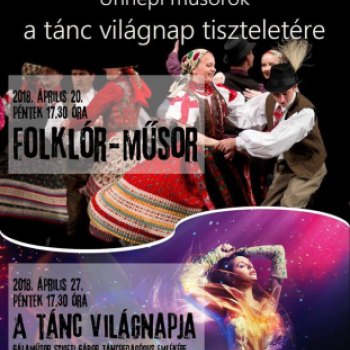 Tánc világnapi ünnepi Folklór-műsor - Szigeti Gábor táncpedagógus emlékére